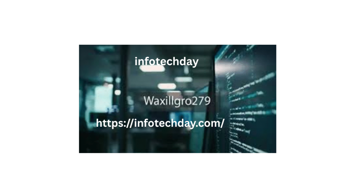 is waxillgro279 dangerous