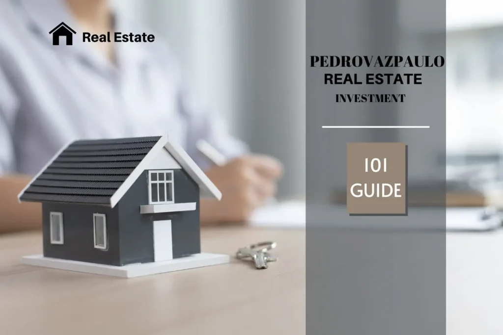 pedrovazpaulo real estate investment